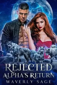Rejected Alpha's Return: A Werewolf Shifter Enemies to Lovers Romance (Fated Bonds Series #2)