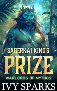 Saberkai King's Prize: A Sci Fi Alien Romance (Warlords of Mythos)