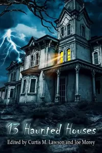 13 Haunted Houses