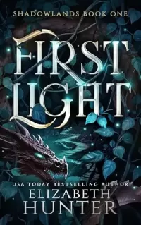 First Light: A Romantic Portal Fantasy (Shadowlands #1)