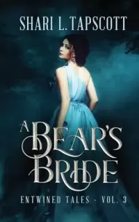 A Bear's Bride: A Retelling of East of the Sun, West of the Moon (Entwined Tales #3)