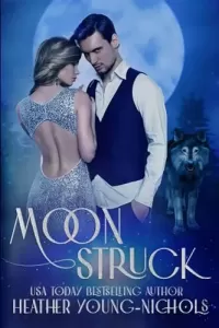 Moonstruck (Moonstruck #1)