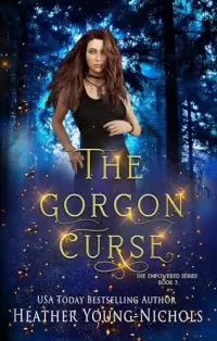 The Gorgon Curse (The Empowered Series #3)