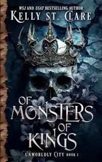 Of Monsters Of Kings (Unworldly City #1)