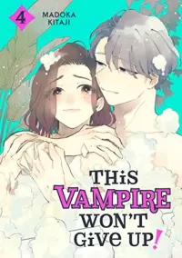 This Vampire Won't Give Up! Vol. 4 (This Vampire Won't Give Up! #4)