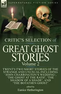 The Critic's Selection of Great Ghost Stories (The Critic's Selection of Great Ghost Stories #2)