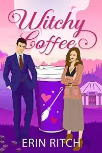 Witchy Coffee: A magical cozy romance