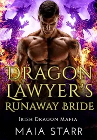 Dragon Lawyer's Runaway Bride: A Irish Dragon Shifter Romance (Irish Dragon Mafia #4)