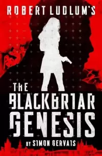 Robert Ludlum's The Blackbriar Genesis (Blackbriar #1)