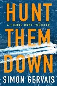 Hunt Them Down (Pierce Hunt #1)
