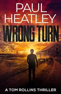 Wrong Turn (Tom Rollins Thrillers #2)