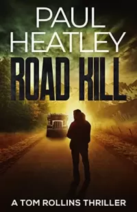 Road Kill (Tom Rollins Thrillers #5)