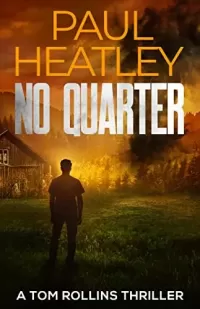 No Quarter (Tom Rollins Thrillers #6)