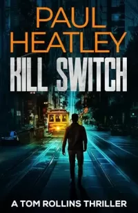 Kill Switch (Tom Rollins Thrillers #14)