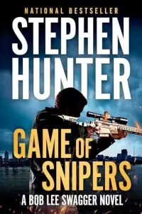 Game of Snipers (Bob Lee Swagger #11)