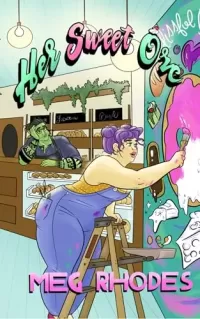 Her Sweet Orc (Love in Whispering Springs #1)