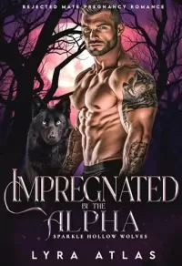 Impregnated by the Alpha: Rejected Mate Pregnancy Romance (Sparkle Hollow Wolves #5)