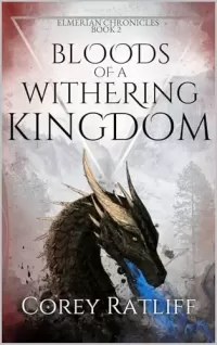 Bloods of a Withering Kingdom (Elmerïan Chronicles #2)