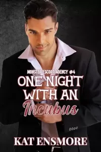 One Night with an Incubus (Monster Escort Agency #4)