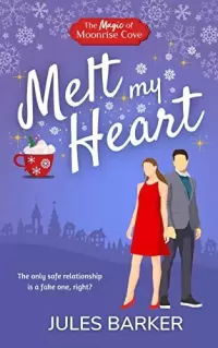 Melt My Heart: Christmas Magic at Moonrise Cove (Christmas Magic at Moonrise Cove)