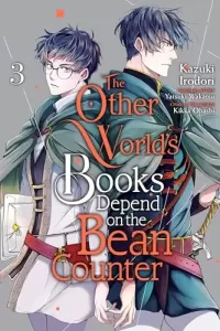 The Other World's Books Depend on the Bean Counter, Vol. 3 (The Other World's Books Depend on the Bean Counter #3)