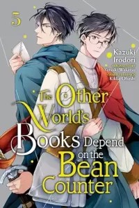 The Other World's Books Depend on the Bean Counter, Vol. 5 (The Other World's Books Depend on the Bean Counter #5)