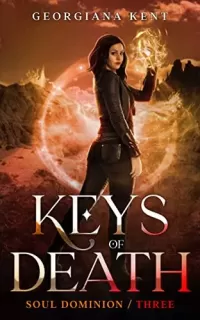 Keys of Death: An Urban Fantasy Novel (Soul Dominion #3)