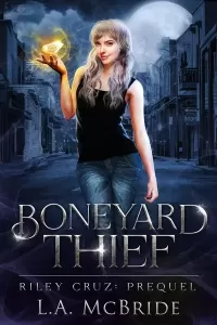 Boneyard Thief (Riley Cruz #0.5)