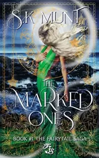 The Marked Ones: Sexy Mermaid Romance (The Fairytail Saga #1)