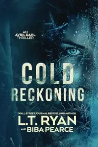 Cold Reckoning (Avril Dahl #1)