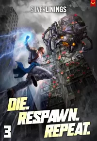 Die. Respawn. Repeat. 3 (Die. Respawn. Repeat. #3)