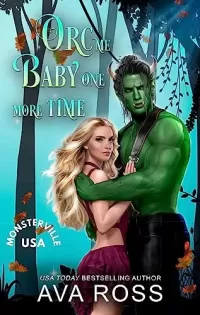 Orc Me Baby One More Time (Monsterville, USA #2)