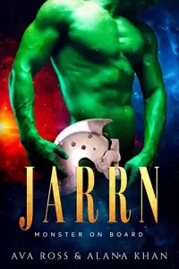 Jarrn: A Sci-Fi Alien Romcom (Monster on Board #4)
