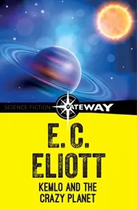 Kemlo and the Crazy Planet (Kemlo #1)