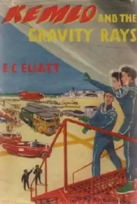 Kemlo and the Gravity Rays (Kemlo #8)