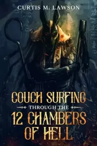 Couch Surfing Through the 12 Chambers of Hell
