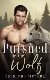 Pursued by the Wolf: A Fated Mates Billionaire Werewolf Romance (Gold Creek Wolves #3)