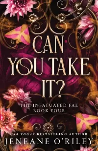 Can You Take It? (Infatuated Fae #4)