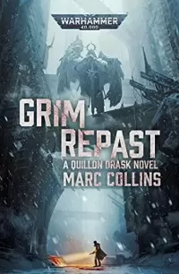 Grim Repast (Warhammer 40,000: Warhammer Crime #3)