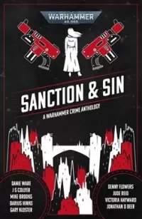 Sanction & Sin (Warhammer 40,000: Warhammer Crime)