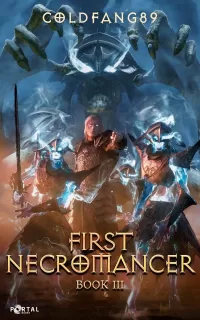First Necromancer Book Three: A System Descent LitRPG Adventure (First Necromancer #3)
