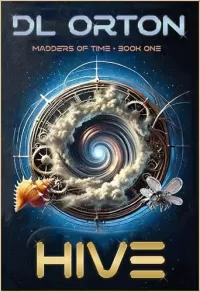 Hive (Madders of Time #1)