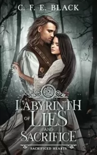 Labyrinth of Lies and Sacrifice (Sacrificed Hearts #6)