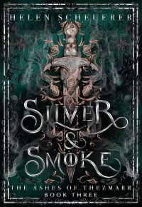Silver & Smoke (The Ashes of Thezmarr #3)