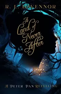 A Land of Never After: A Peter Pan Retelling (Curses of Never #1)