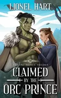 Claimed by the Orc Prince: An MM Fantasy Romance (The Orc Prince Trilogy #1)
