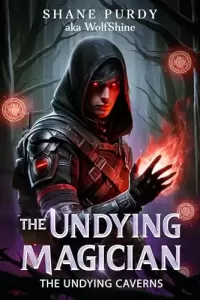 The Undying Caverns: A Dystopian High Fantasy Series (The Undying Magician #3)