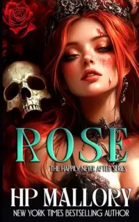 Rose: A Rose Red Dark Fairy Tale Retelling (Happily Never After Fairytale Retellings #4)