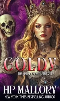 Goldy: A Goldilocks Dark Fairy Tale Retelling (Happily Never After Fairytale Retellings #2)