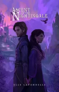 Ascent of the Nightingale: a fast-paced romantasy with cozy fantasy vibes (Violet Uprising #1)